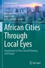 Cover: African Cities Through Local Eyes - Springer