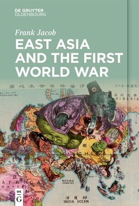 Abbildung von: East Asia and the First World War - De Gruyter Oldenbourg