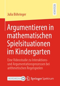 Abbildung von: Argumentieren in mathematischen Spielsituationen im Kindergarten - Springer Spektrum