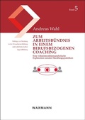 Cover: Zum Arbeitsb&uuml;ndnis in einem berufsbezogenen Coaching - Waxmann