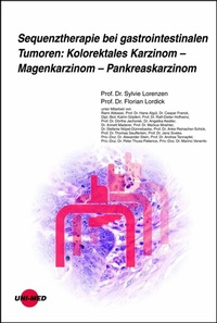 Abbildung von: Sequenztherapie bei gastrointestinalen Tumoren: Kolorektales Karzinom - Magenkarzinom - Pankreaskarzinom - UNI-MED Verlag AG