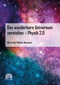 Abbildung von: Das wunderbare Universum verstehen - Physik 2.0 - utzverlag GmbH