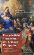 Cover: Das geistliche Verm&auml;chtnis des heiligen Philipp Neri - Patrimonium