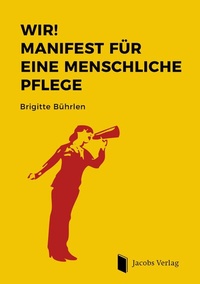 Abbildung von: WIR! Manifest für eine menschliche Pflege - Lippe Verlag