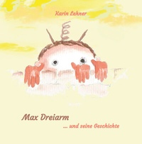 Enlarge image Cover: Max Dreiarm - Rediroma-Verlag