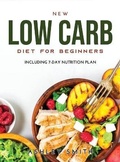 Cover: NEW Low Carb Diet for Beginners - Ashley Smith