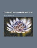 Cover: Gabriella Witherington - Rarebooksclub.com