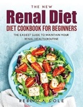 Cover: The New Renal Diet Cookbook for Beginners - Rebecca Cole