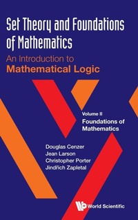 Abbildung von: Set Theory And Foundations Of Mathematics: An Introduction To Mathematical Logic - Volume Ii: Foundations Of Mathematics - World Scientific Publishing Co Pte Ltd