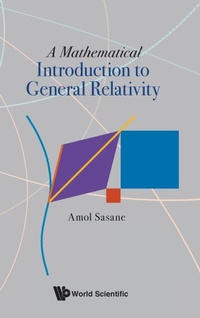 Abbildung von: Mathematical Introduction To General Relativity, A - World Scientific Publishing Co Pte Ltd