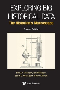Enlarge image Cover: Exploring Big Historical Data: The Historian's Macroscope - World Scientific Publishing Co Pte Ltd