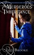 Cover: A Murderous Inheritance (The Discreet Investigations of Lord and Lady Calaway, #3) - The Discreet Investigations of Lord and Lady Calaway
