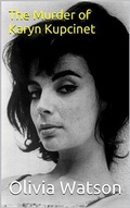 Cover: The Murder of Karyn Kupcinet - Trellis Publishing