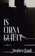 Cover: Is China Guilty (1, #2) - 1