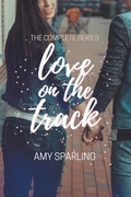 Cover: Love on the Track - Amy Sparling
