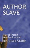 Cover: Author Slave: How to Protect Your Book Income (Authors & Writers: Publishing Guides, #1) - Starr Publishing