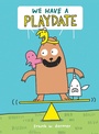 Cover: We Have a Playdate - Amulet Books