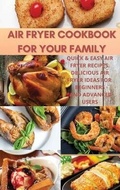 Cover: Air Fryer Cookbook For Your Family - Megan Brown