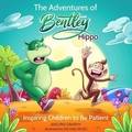 Cover: The Adventures of Bentley Hippo - BHEC