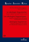 Cover: Les id&eacute;ologies linguistiques : langues et dialectes dans les m&eacute;dias traditionnels et nouveaux - Peter Lang Verlag