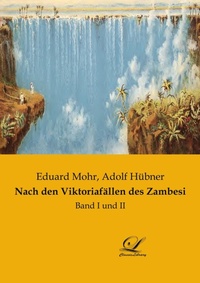 Abbildung von: Nach den Viktoriafällen des Zambesi - Classic-Library