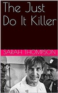 Cover: The Just Do It Killer - Trellis Publishing