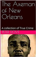 Cover: The Axeman of New Orleans - Trellis Publishing