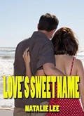 Cover: Love's Sweet Name - Trellis Publishing