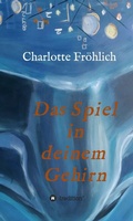 Cover: Das Spiel in Deinem Gehirn - tredition