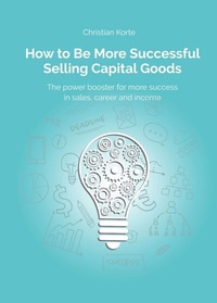 Enlarge image Cover: How to Be More Successful Selling Capital Goods - tredition