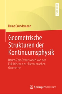 Abbildung von: Geometrische Strukturen der Kontinuumsphysik - Springer Spektrum