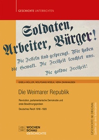 Enlarge image Cover: Die Weimarer Republik - Wochenschau Verlag
