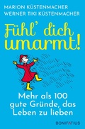 Cover: F&uuml;hl&acute; Dich umarmt! - Bonifatius Verlag