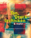 Cover: Ton, Drucktechniken & mehr . - Hanusch Verlag