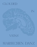Cover: Clouded in Veins - DISTANZ Verlag