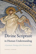 Cover: Divine Scripture in Human Understanding - University of Notre Dame Press