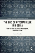 Cover: The End of Ottoman Rule in Bosnia - Routledge