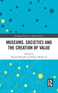 Abbildung von: Museums, Societies and the Creation of Value - Routledge