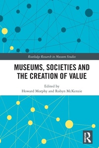 Abbildung von: Museums, Societies and the Creation of Value - Routledge