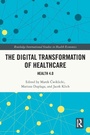 Cover: The Digital Transformation of Healthcare - Routledge