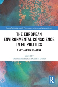 Enlarge image Cover: The European Environmental Conscience in EU Politics - Routledge
