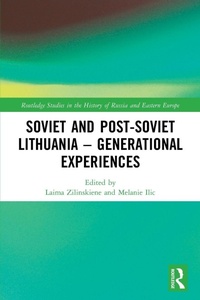 Enlarge image Cover: Soviet and Post-Soviet Lithuania - Generational Experiences - Routledge