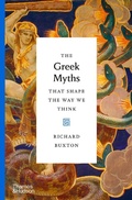 Cover: The Greek Myths That Shape the Way We Think - Thames & Hudson Ltd