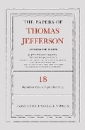 Cover: The Papers of Thomas Jefferson, Retirement Series, Volume 18 - Princeton University Press