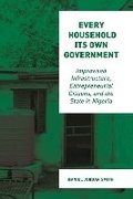 Cover: Every Household Its Own Government - Princeton University Press