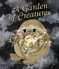 Cover: A Garden of Creatures - Tundra Books