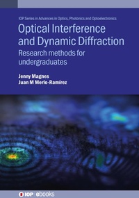 Enlarge image Cover: Optical Interference and Dynamic Diffraction - Institute of Physics Publishing