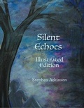 Cover: Silent Echoes Illustrated Edition - Maiden Publishing UK