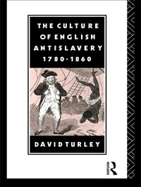 Abbildung von: The Culture of English Antislavery, 1780-1860 - Routledge