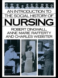 Enlarge image Cover: An Introduction to the Social History of Nursing - Routledge